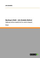 Big Bang in Math - John Bredakis Method: Highways without speed limit for certain integrals