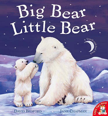 Big Bear Little Bear - Bedford, David, and Chapman, Jane
