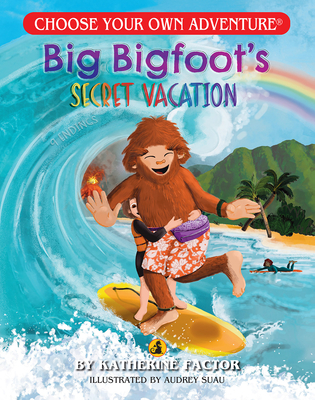 Big Bigfoots Secret Vacation (Choose Your Own Adventure) - Factor, Katherine, and Suau, Audrey