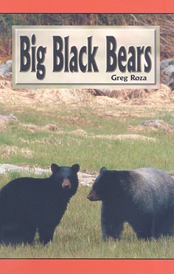 Big Black Bears - Roza, Greg