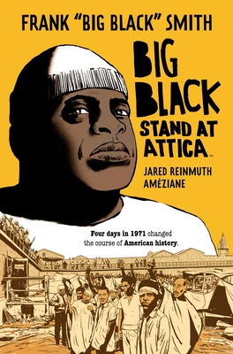 Big Black: Stand at Attica - Smith, Frank Big Black, and Reinmuth, Jared