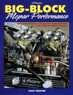 Big Block Mopar Performance HP1302 - Senatore, Chuck