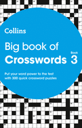 Big Book of Crosswords 3: 300 Quick Crossword Puzzles