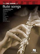 Big Book of Flute Songs - Hal Leonard Publishing Corporation (Creator)
