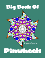 Big Book of Pinwheels: Adult Coloring Book for Relaxation