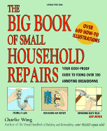 Big Book of Small Household Repairs - Reader's Digest, and Wing, Charlie