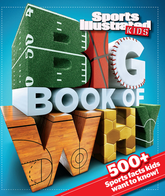 Big Book of Why Sports - Sports Illustrated Kids