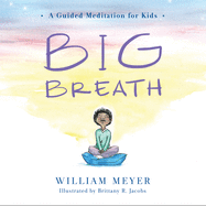 Big Breath: A Guided Meditation for Kids