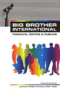 Big Brother International: Format, Critics and Publics - Mathijs, Ernest (Editor), and Jones, Janet (Editor)