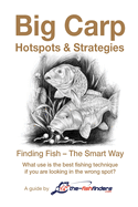 Big Carp: Hotspots & Strategies