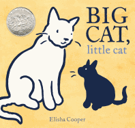 Big Cat, Little Cat: (Caldecott Honor Book)