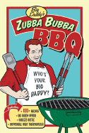 Big Daddy's Zubba Bubba BBQ Kit - Watson, Anthony, and Powers, Remus (Introduction by)