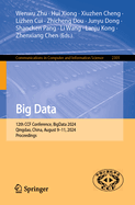 Big Data: 12th CCF Conference, BigData 2024, Qingdao, China, August 9-11, 2024, Proceedings