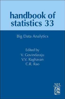 Big Data Analytics - Govindaraju, Venu (Volume editor), and Raghavan, Vijay (Volume editor), and Rao, C.R. (Volume editor)