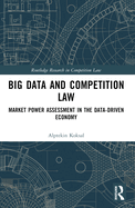 Big Data and Competition Law: Market Power Assessment in the Data-Driven Economy