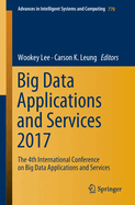 Big Data Applications and Services 2017: The 4th International Conference on Big Data Applications and Services