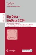 Big Data - BigData 2024: 13th International Conference, Held as Part of the Services Conference Federation, SCF 2024, Bangkok, Thailand, November 16-19, 2024, Proceedings