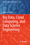 Big Data, Cloud Computing, and Data Science Engineering