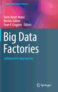 Big Data Factories: Collaborative Approaches