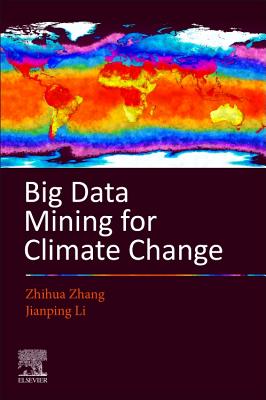 Big Data Mining for Climate Change - Zhang, Zhihua, and Li, Jianping