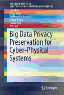 Big Data Privacy Preservation for Cyber-Physical Systems