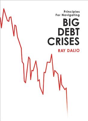 Big Debt Crises - Dalio, Ray