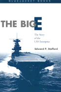 Big E: The Story of the USS Enterprise