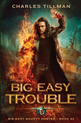 Big Easy Trouble - Tillman, Charles, and Stephens, Chelsea (Read by)