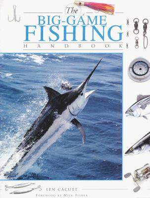 Big-Game Fishing Handbook - Cacutt, Len