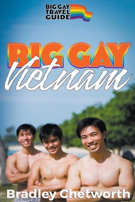 Big Gay Vietnam - Chetworth, Bradley
