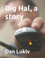 Big Hal, a story