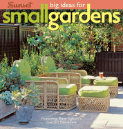 Big Ideas for Small Gardens: Featuring Dave Egbert's Garden Notebook