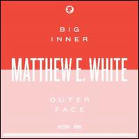 Big Inner - Matthew E. White