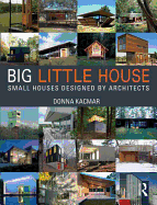 Big Little House: Small Houses Designed by Architects