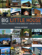 BIG little house: Small Houses Designed by Architects