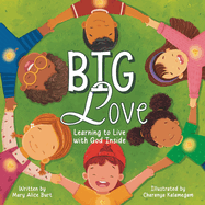 Big Love: Learning to Live with God Inside