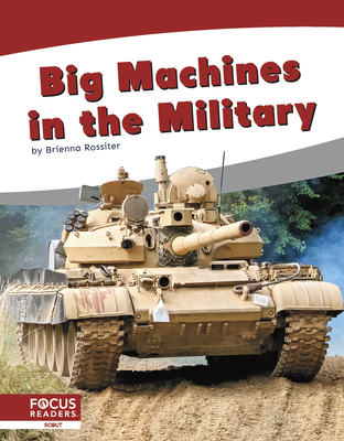 Big Machines in the Military - Rossiter, Brienna