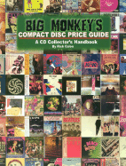 Big Monkey's Compact Disc Price Guide: A CD Collector's Handbook - Colon, Rick