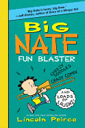 Big Nate Fun Blaster: Cheezy Doodles, Crazy Comix, and Loads of Laughs!