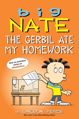 Big Nate: The Gerbil Ate My Homework: Volume 23 - Peirce, Lincoln