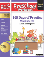 Big Preschool Workbook Ages 3 - 5: 140+ Days of PreK Curriculum Activities, Pre K Prep Learning Resources for 3 Year Olds, Educational Pre School Books for Preschoolers - Letter Tracing, Math Counting