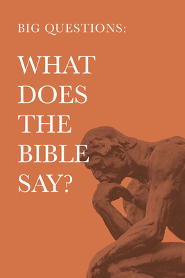 Big Questions: What Does the Bible Say? - Holman Bible Publishers