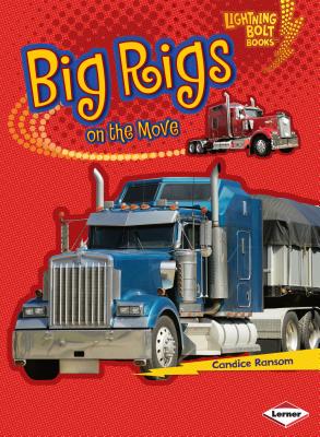 Big Rigs on the Move - Ransom, Candice