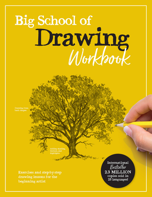 Big School of Drawing Workbook: Exercises and Step-By-Step Drawing Lessons for the Beginning Artist - Walter Foster Creative Team