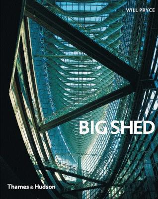Big Shed - Pryce, Will (Photographer)