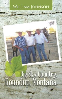 Big Sky Country, Roundup, Montana - Johnson, William