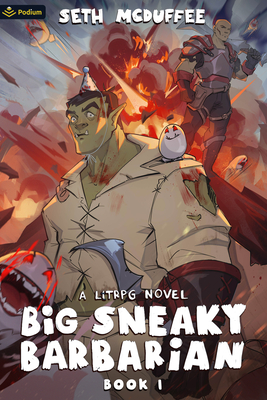 Big Sneaky Barbarian: A Litrpg Novel - McDuffee, Seth