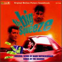 Big Squeeze [Original Soundtrack] - Original Soundtrack