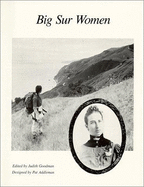 Big Sur Women - Goodman, Judith (Editor)