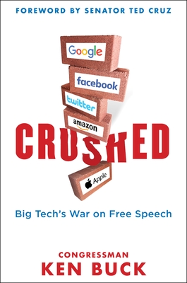 BIG TECH TYRANNY: Modern Monopolies Crush Free Speech and the Free Market - Buck, Ken